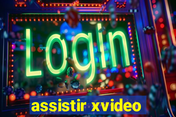 assistir xvideo